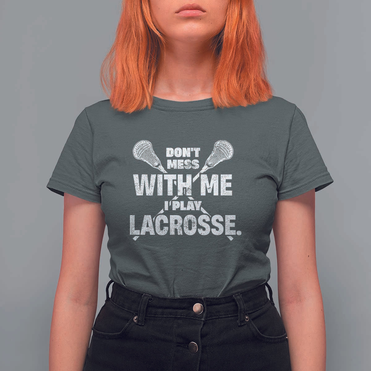 Funny Don't Mess With Me I Play Lacrosse T Shirt For Women Vintage Lax Sticks