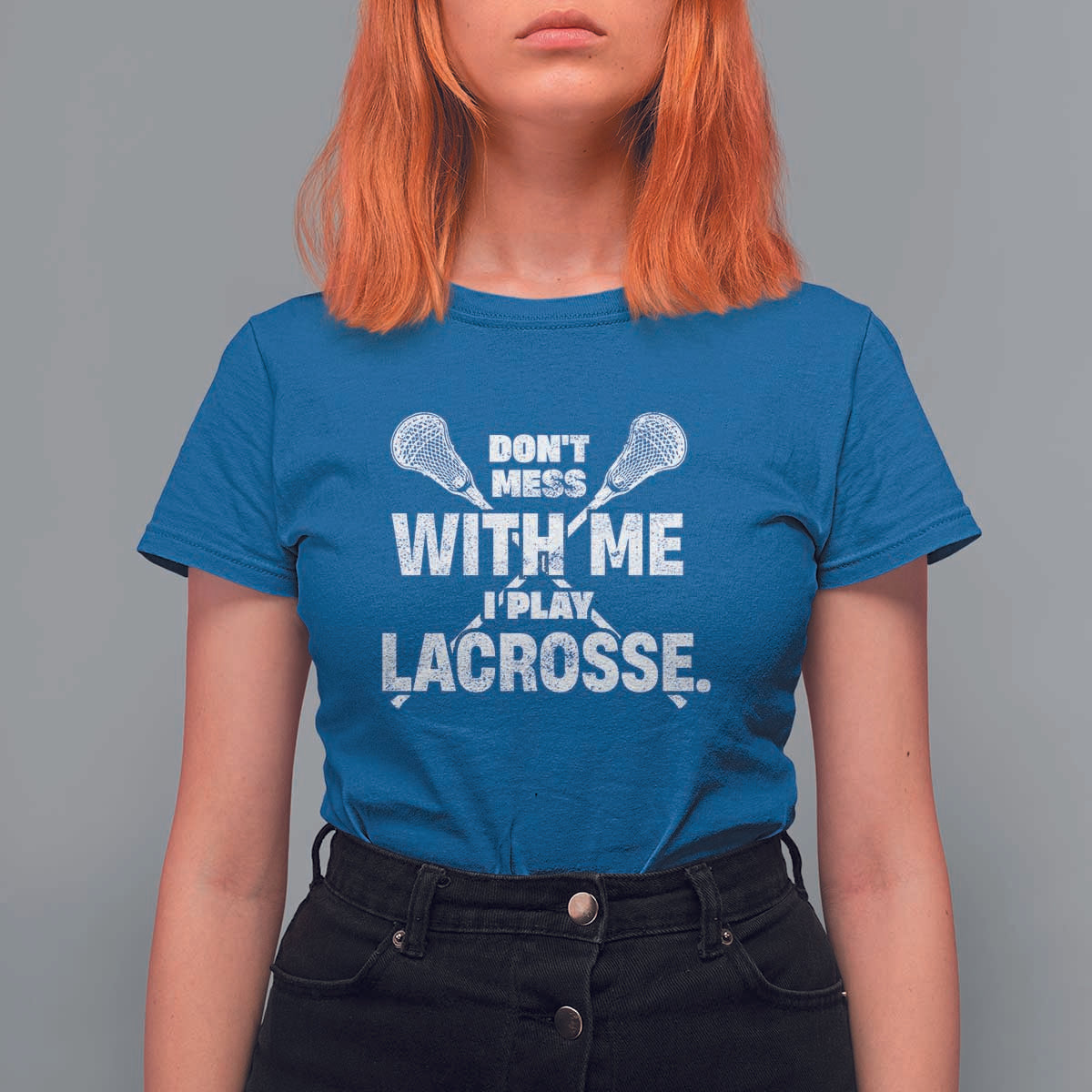 Funny Don't Mess With Me I Play Lacrosse T Shirt For Women Vintage Lax Sticks