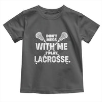 Funny Don't Mess With Me I Play Lacrosse Toddler T Shirt Vintage Lax Sticks
