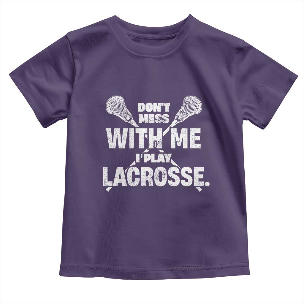 Funny Don't Mess With Me I Play Lacrosse Toddler T Shirt Vintage Lax Sticks