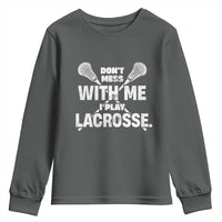 Funny Don't Mess With Me I Play Lacrosse Youth Sweatshirt Vintage Lax Sticks