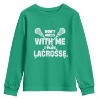Funny Don't Mess With Me I Play Lacrosse Youth Sweatshirt Vintage Lax Sticks