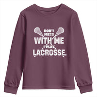 Funny Don't Mess With Me I Play Lacrosse Youth Sweatshirt Vintage Lax Sticks