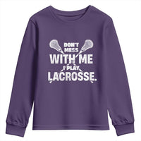Funny Don't Mess With Me I Play Lacrosse Youth Sweatshirt Vintage Lax Sticks