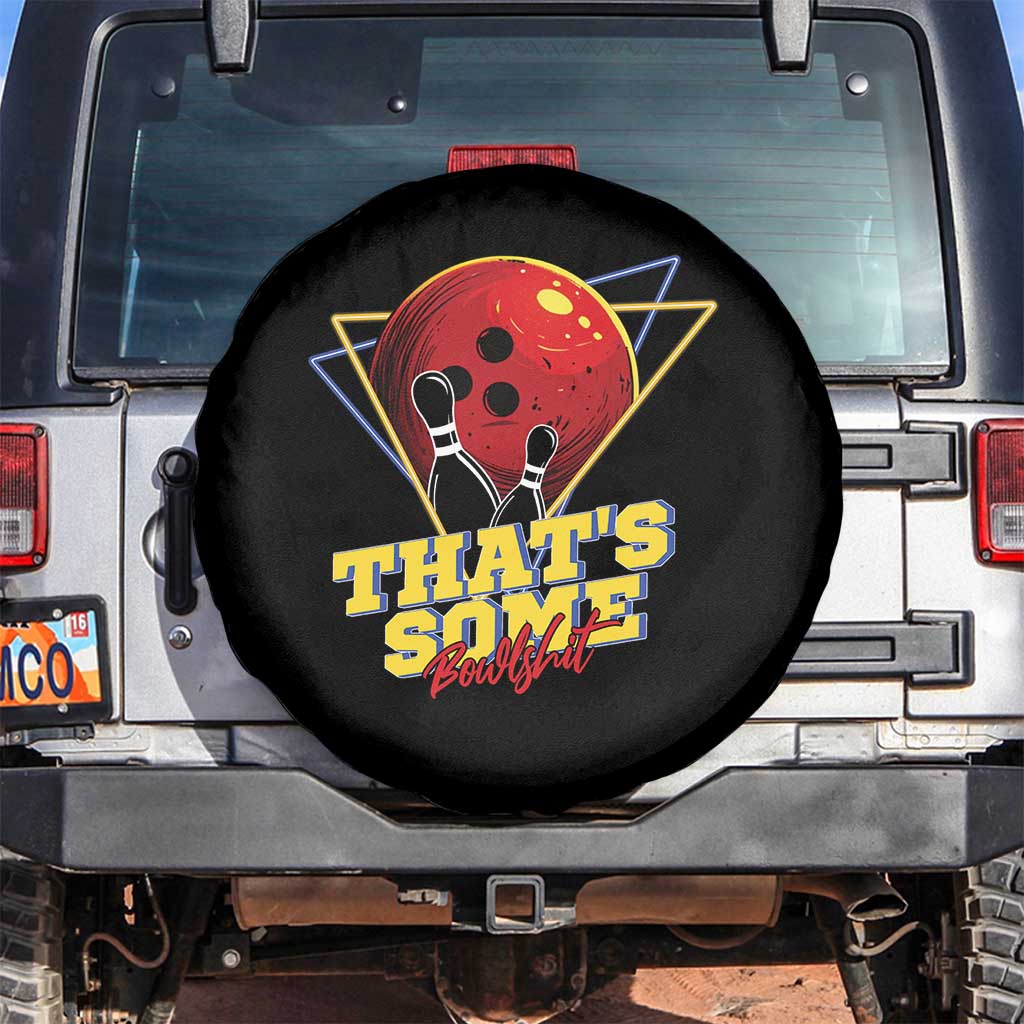 80s Bowling Spare Tire Cover That's Some Bowlshit Neon Retro Ball Pins Strike Spilt - Wonder Print Shop