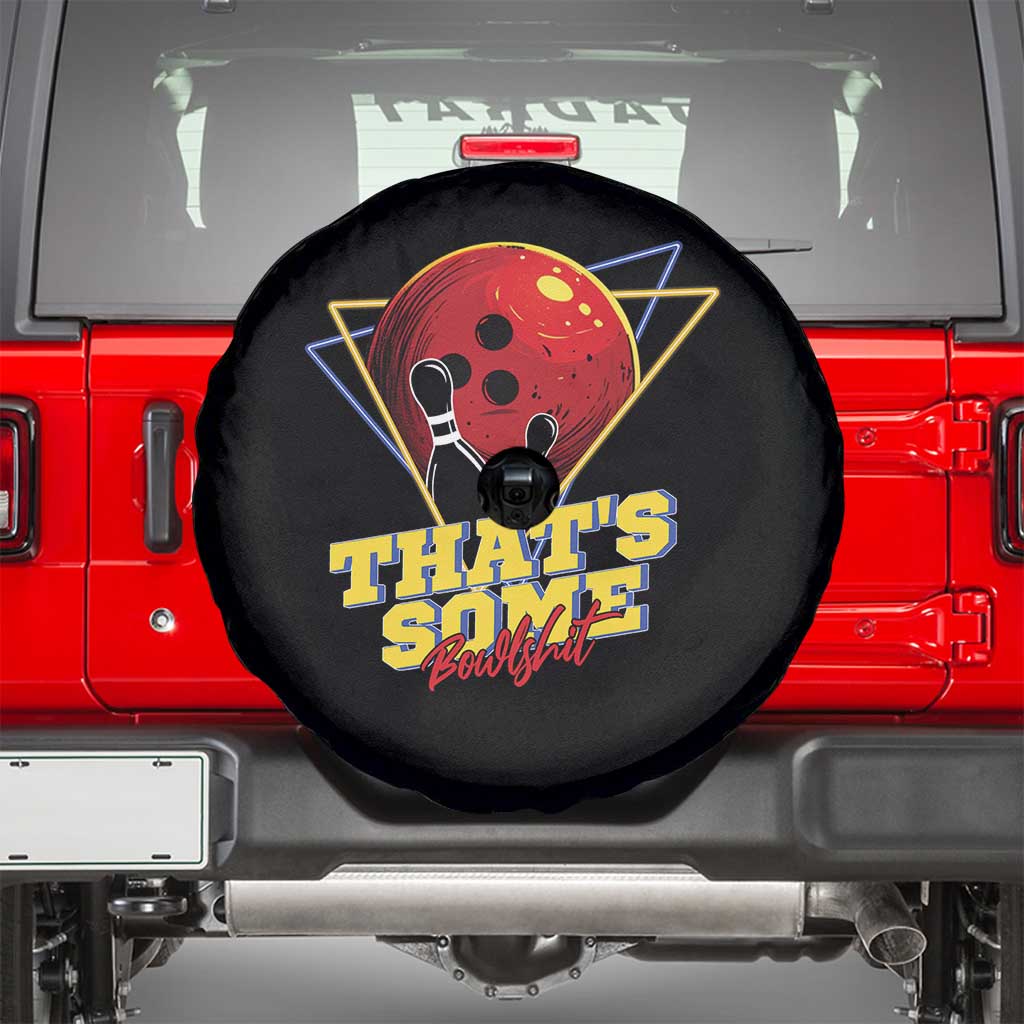 80s Bowling Spare Tire Cover That's Some Bowlshit Neon Retro Ball Pins Strike Spilt - Wonder Print Shop