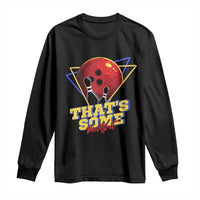 80s Bowling Long Sleeve Shirt That's Some Bowlshit Neon Retro Ball Pins Strike Spilt - Wonder Print Shop