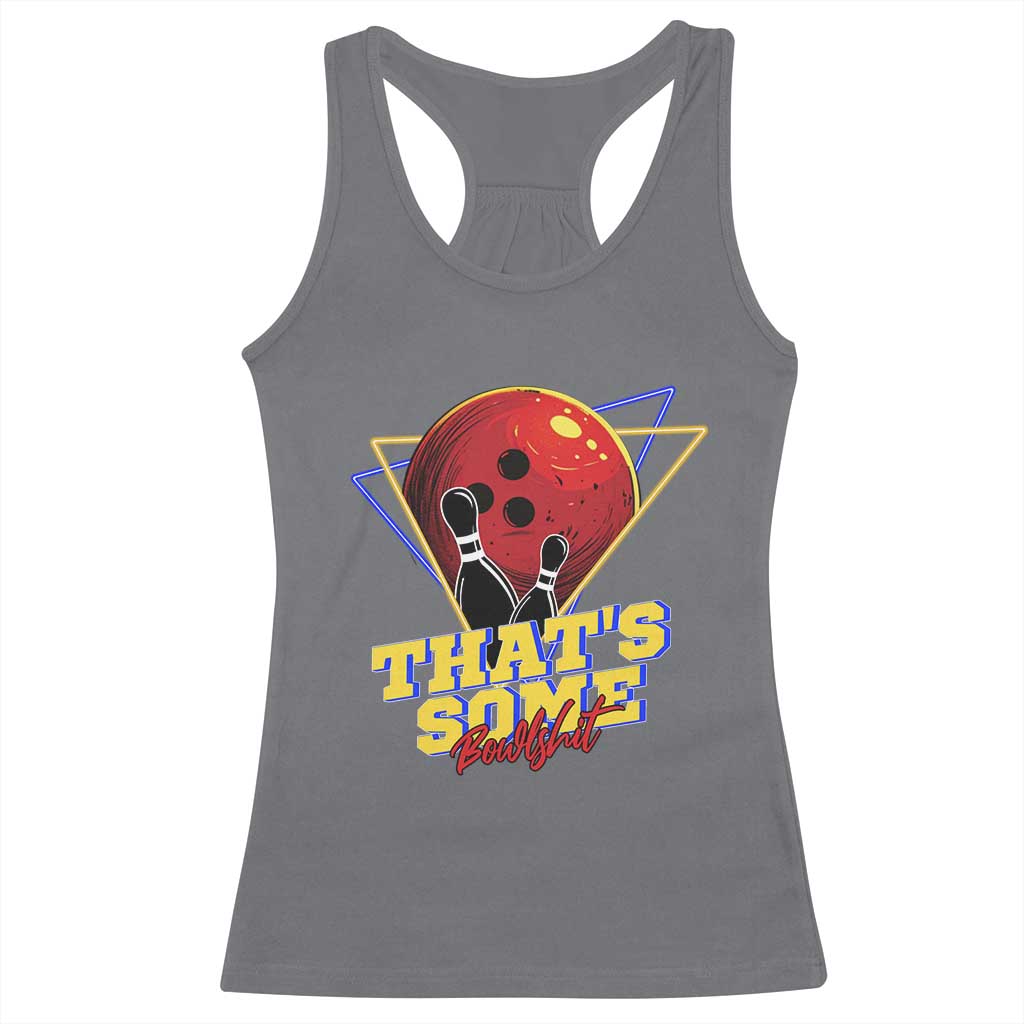 80s Bowling Racerback Tank Top That's Some Bowlshit Neon Retro Ball Pins Strike Spilt - Wonder Print Shop