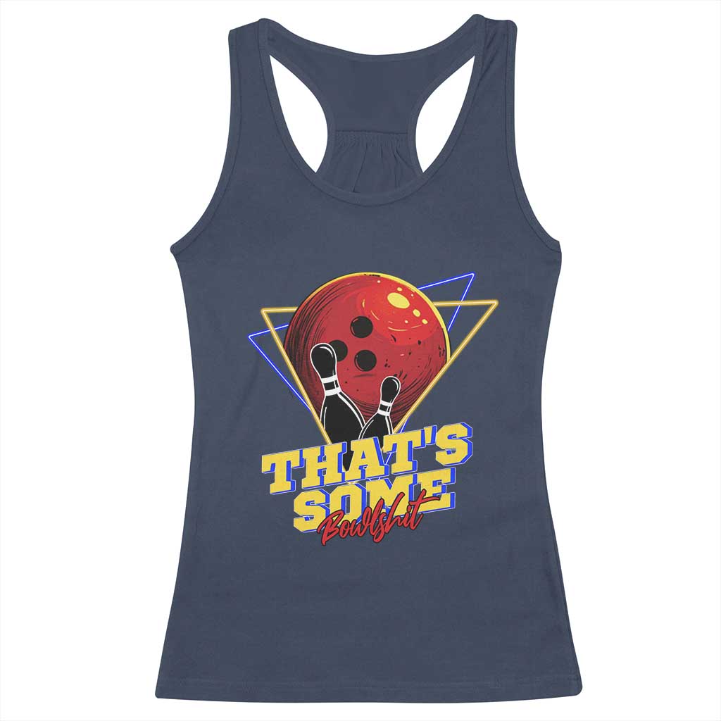 80s Bowling Racerback Tank Top That's Some Bowlshit Neon Retro Ball Pins Strike Spilt - Wonder Print Shop
