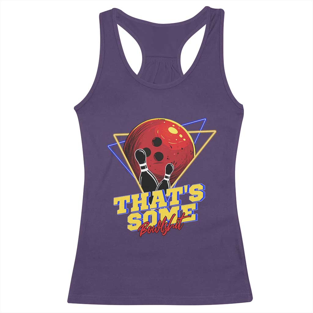 80s Bowling Racerback Tank Top That's Some Bowlshit Neon Retro Ball Pins Strike Spilt - Wonder Print Shop