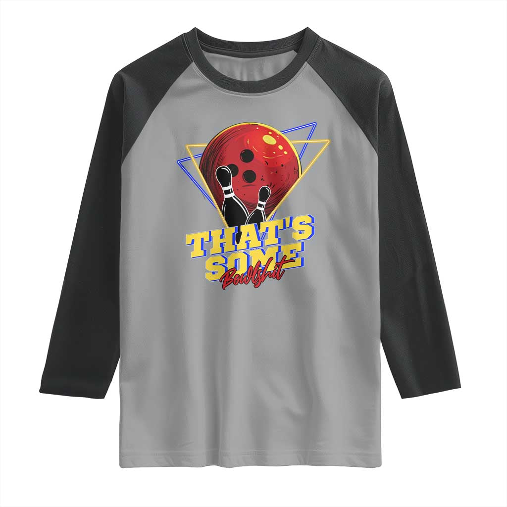 80s Bowling Raglan Shirt That's Some Bowlshit Neon Retro Ball Pins Strike Spilt - Wonder Print Shop