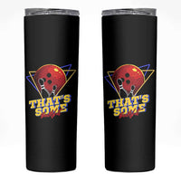 80s Bowling Skinny Tumbler That's Some Bowlshit Neon Retro Ball Pins Strike Spilt - Wonder Print Shop
