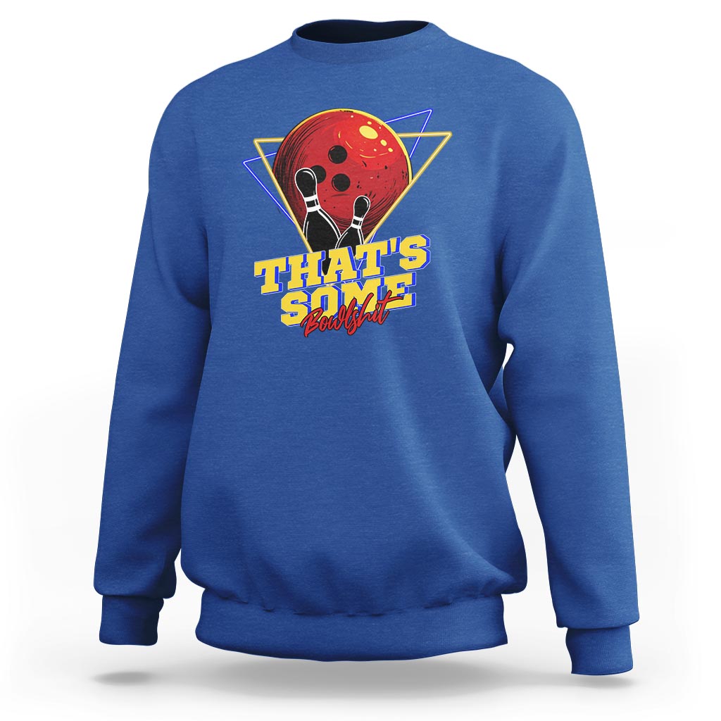 80s Bowling Sweatshirt That's Some Bowlshit Neon Retro Ball Pins Strike Spilt - Wonder Print Shop