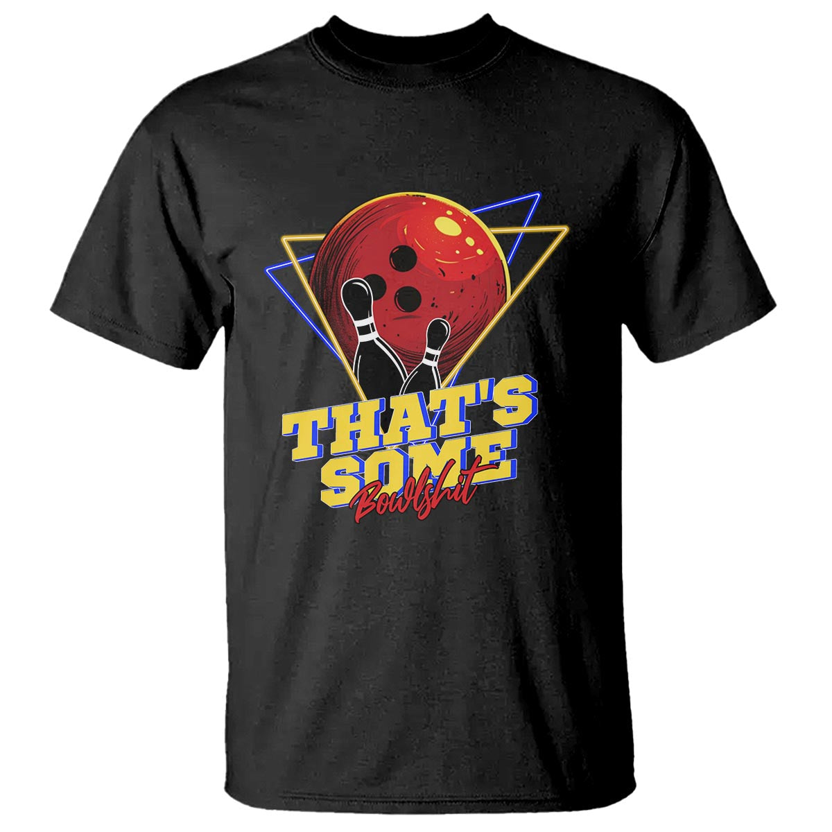 80s Bowling T Shirt That's Some Bowlshit Neon Retro Ball Pins Strike Spilt - Wonder Print Shop