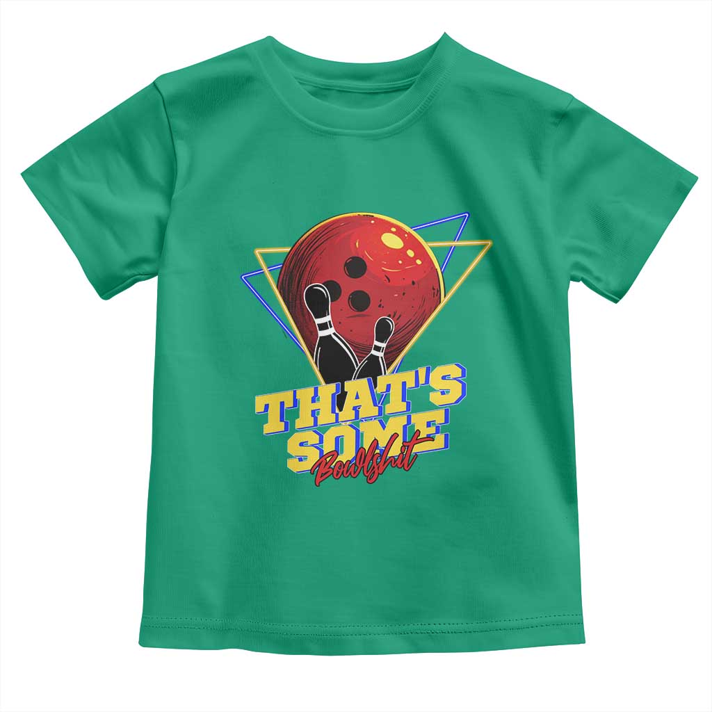 80s Bowling Toddler T Shirt That's Some Bowlshit Neon Retro Ball Pins Strike Spilt - Wonder Print Shop