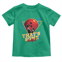 80s Bowling Toddler T Shirt That's Some Bowlshit Neon Retro Ball Pins Strike Spilt - Wonder Print Shop