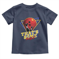 80s Bowling Toddler T Shirt That's Some Bowlshit Neon Retro Ball Pins Strike Spilt - Wonder Print Shop