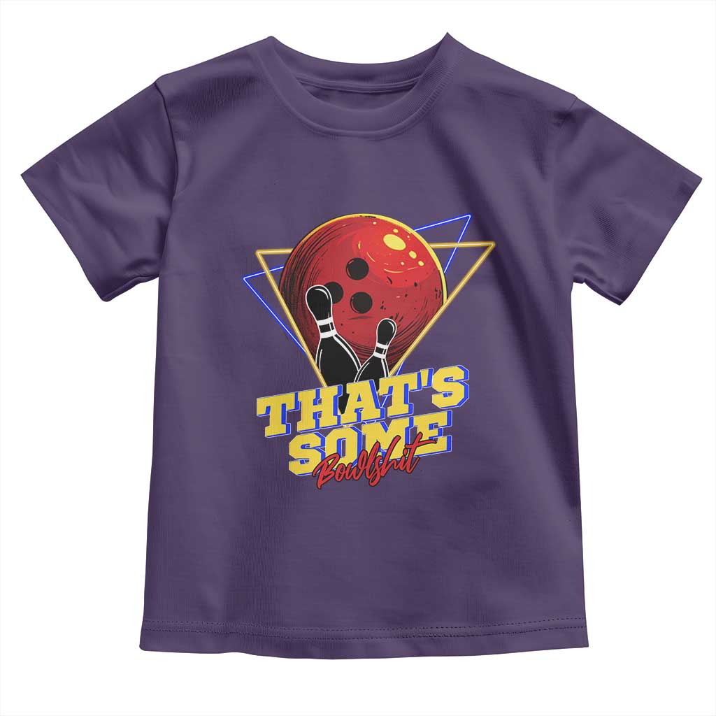 80s Bowling Toddler T Shirt That's Some Bowlshit Neon Retro Ball Pins Strike Spilt - Wonder Print Shop