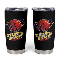 80s Bowling Tumbler Cup That's Some Bowlshit Neon Retro Ball Pins Strike Spilt - Wonder Print Shop