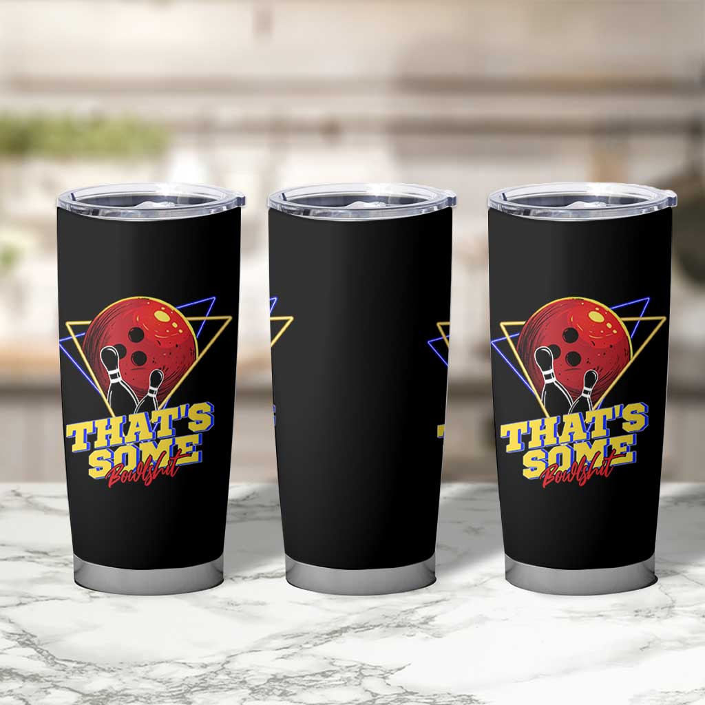 80s Bowling Tumbler Cup That's Some Bowlshit Neon Retro Ball Pins Strike Spilt - Wonder Print Shop