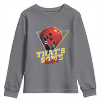 80s Bowling Youth Sweatshirt That's Some Bowlshit Neon Retro Ball Pins Strike Spilt - Wonder Print Shop