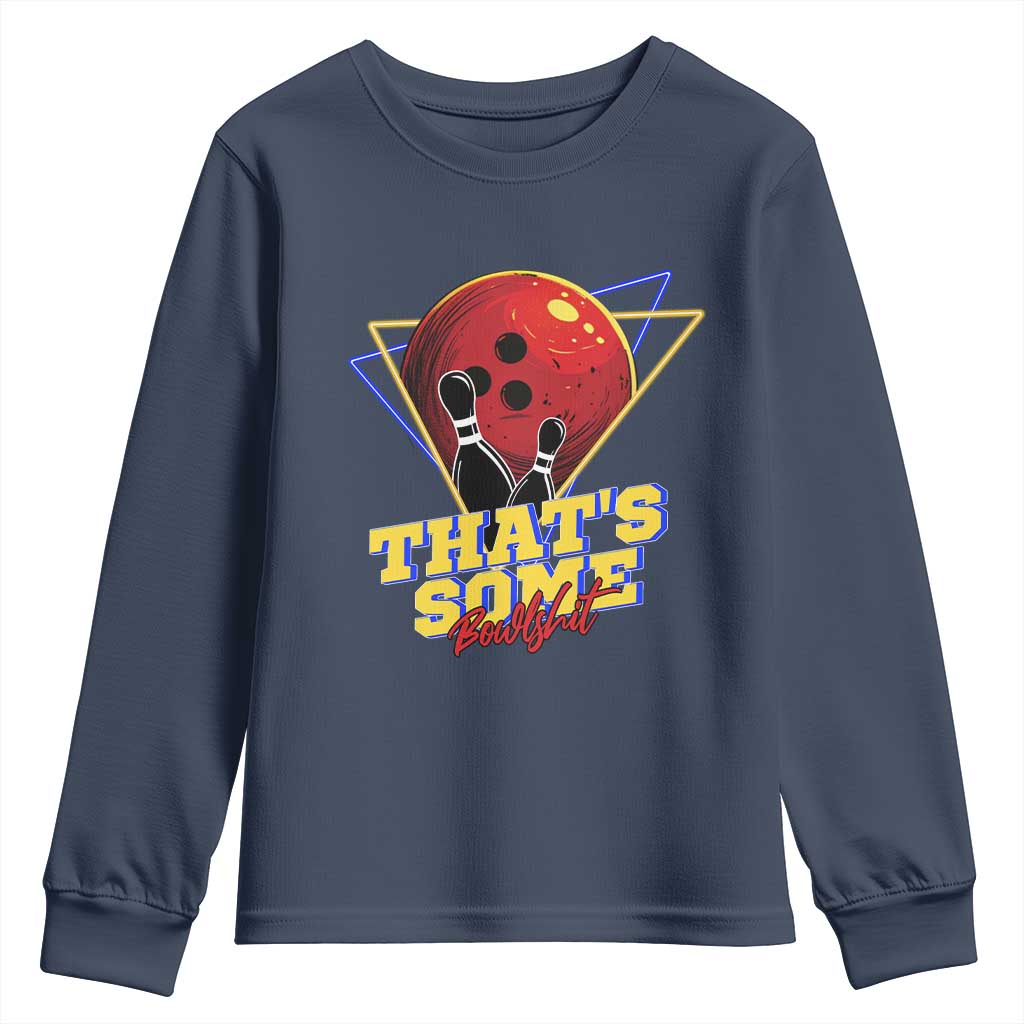80s Bowling Youth Sweatshirt That's Some Bowlshit Neon Retro Ball Pins Strike Spilt - Wonder Print Shop