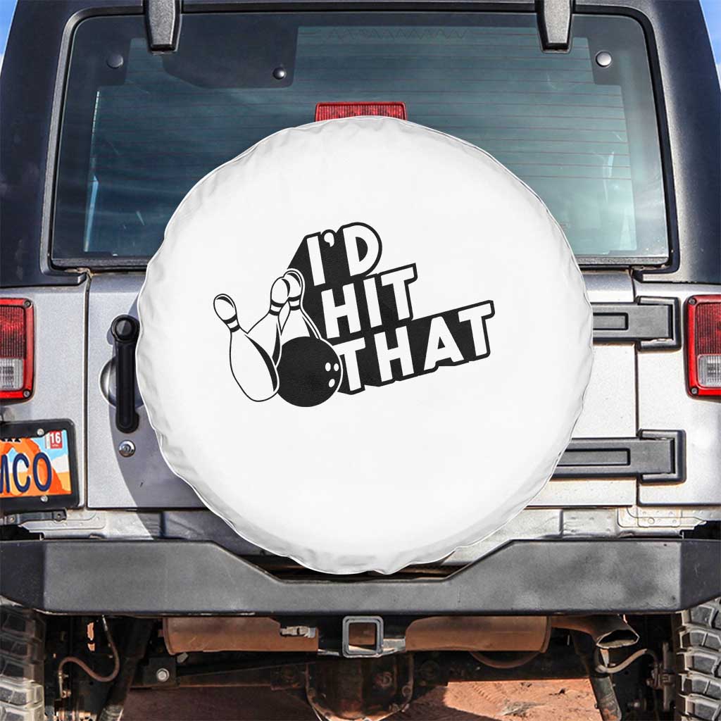 Funny Bowling Spare Tire Cover I'D Hit That Quote Bowling Pin Ball - Wonder Print Shop