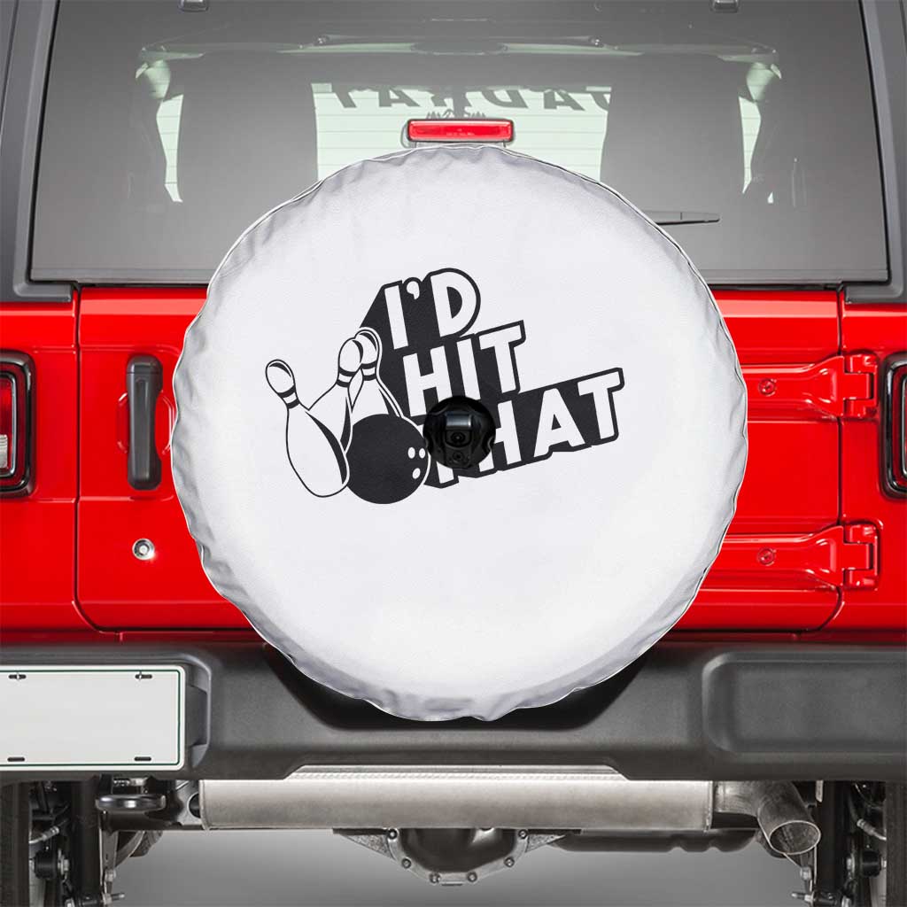 Funny Bowling Spare Tire Cover I'D Hit That Quote Bowling Pin Ball - Wonder Print Shop