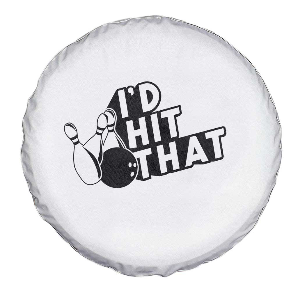 Funny Bowling Spare Tire Cover I'D Hit That Quote Bowling Pin Ball - Wonder Print Shop