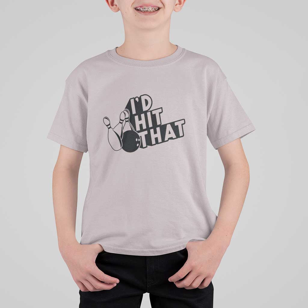 Funny Bowling T Shirt For Kid I'D Hit That Quote Bowling Pin Ball - Wonder Print Shop