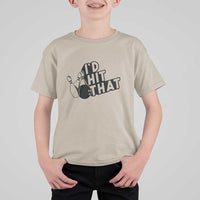 Funny Bowling T Shirt For Kid I'D Hit That Quote Bowling Pin Ball - Wonder Print Shop