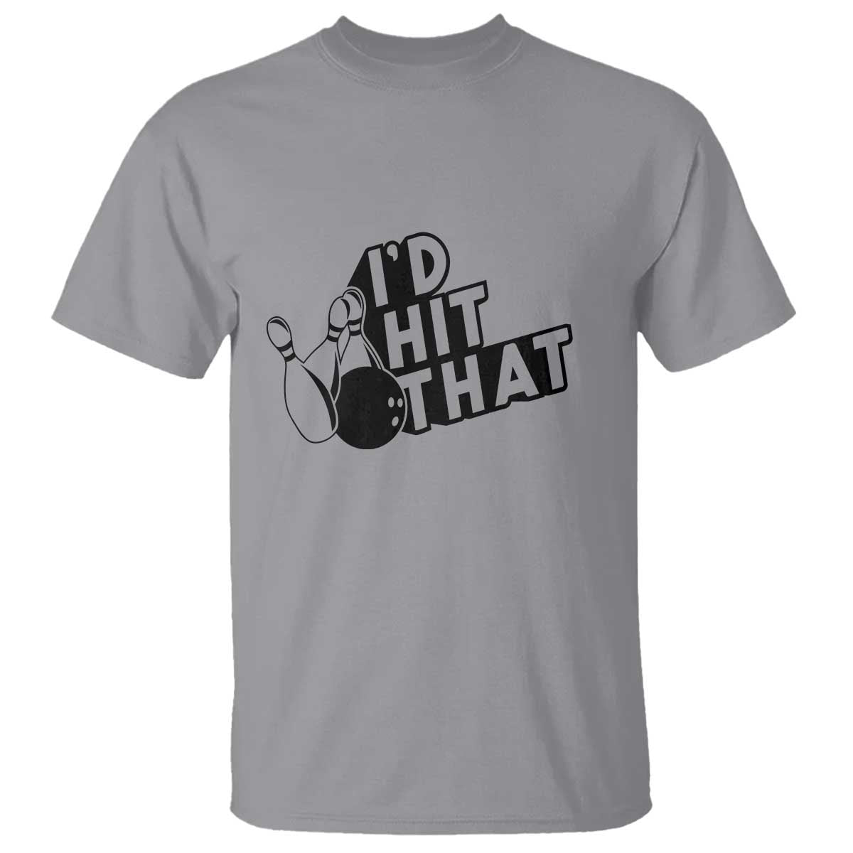 Funny Bowling T Shirt I'D Hit That Quote Bowling Pin Ball - Wonder Print Shop