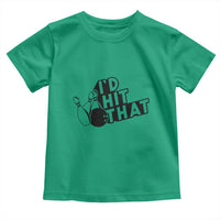 Funny Bowling Toddler T Shirt I'D Hit That Quote Bowling Pin Ball - Wonder Print Shop