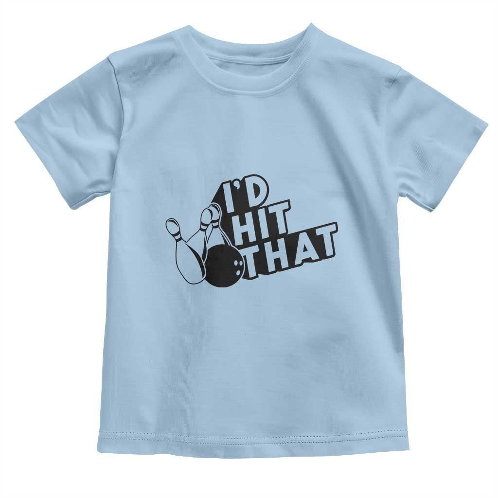Funny Bowling Toddler T Shirt I'D Hit That Quote Bowling Pin Ball - Wonder Print Shop