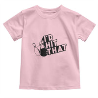 Funny Bowling Toddler T Shirt I'D Hit That Quote Bowling Pin Ball - Wonder Print Shop