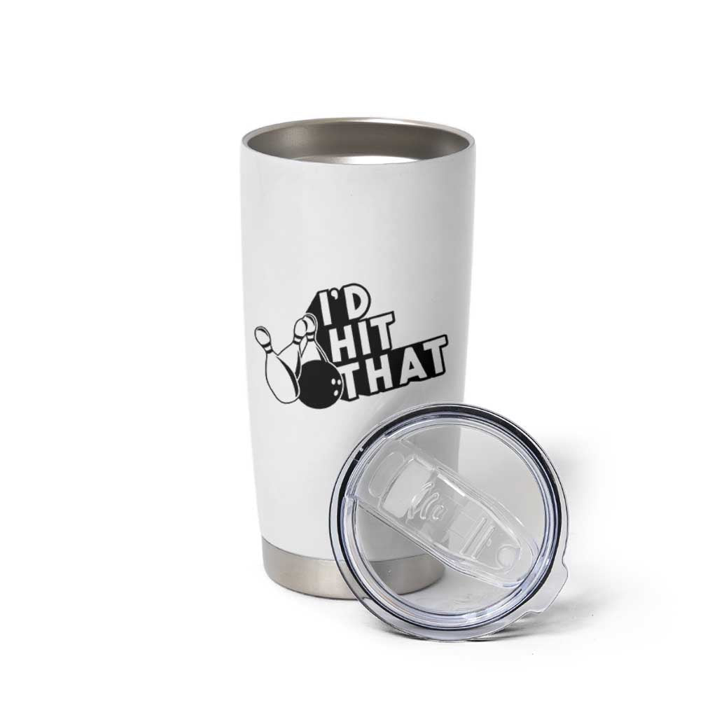Funny Bowling Tumbler Cup I'D Hit That Quote Bowling Pin Ball - Wonder Print Shop