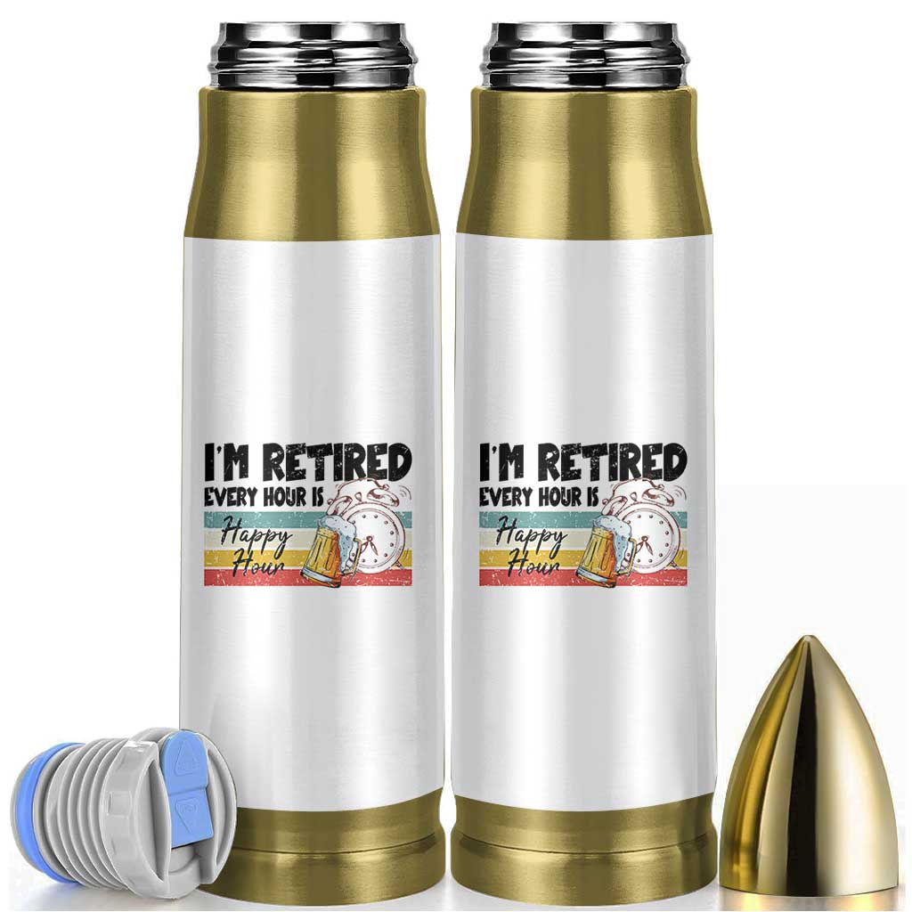 Funny Retirement Bullet Tumbler I'm Retired Every Hour Is A Happy Hour Retro Vintage - Wonder Print Shop