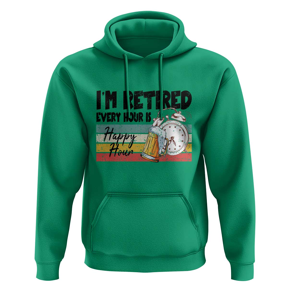 Funny Retirement Hoodie I'm Retired Every Hour Is A Happy Hour Retro Vintage - Wonder Print Shop