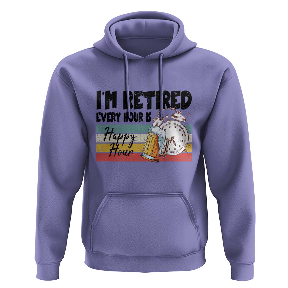 Funny Retirement Hoodie I'm Retired Every Hour Is A Happy Hour Retro Vintage - Wonder Print Shop