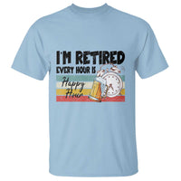Funny Retirement T Shirt I'm Retired Every Hour Is A Happy Hour Retro Vintage - Wonder Print Shop