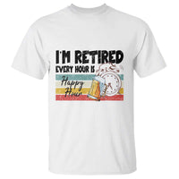 Funny Retirement T Shirt I'm Retired Every Hour Is A Happy Hour Retro Vintage - Wonder Print Shop
