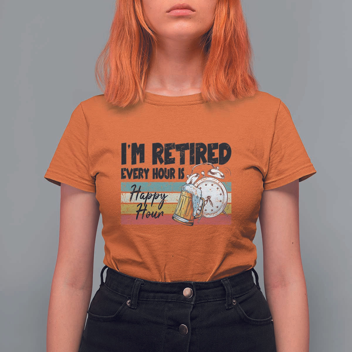 Funny Retirement T Shirt For Women I'm Retired Every Hour Is A Happy Hour Retro Vintage - Wonder Print Shop