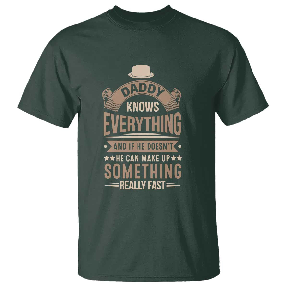 Daddy Knows Everything And If He Doesn't He Can Make Up Something Really Fast T Shirt Vintage Father's Day - Wonder Print Shop