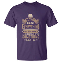 Daddy Knows Everything And If He Doesn't He Can Make Up Something Really Fast T Shirt Vintage Father's Day - Wonder Print Shop