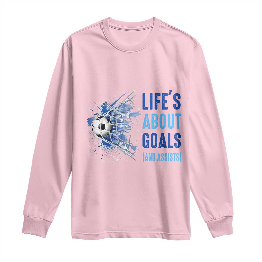 Soccer Lover Long Sleeve Shirt Life's About Goals And Assists Coach - Wonder Print Shop