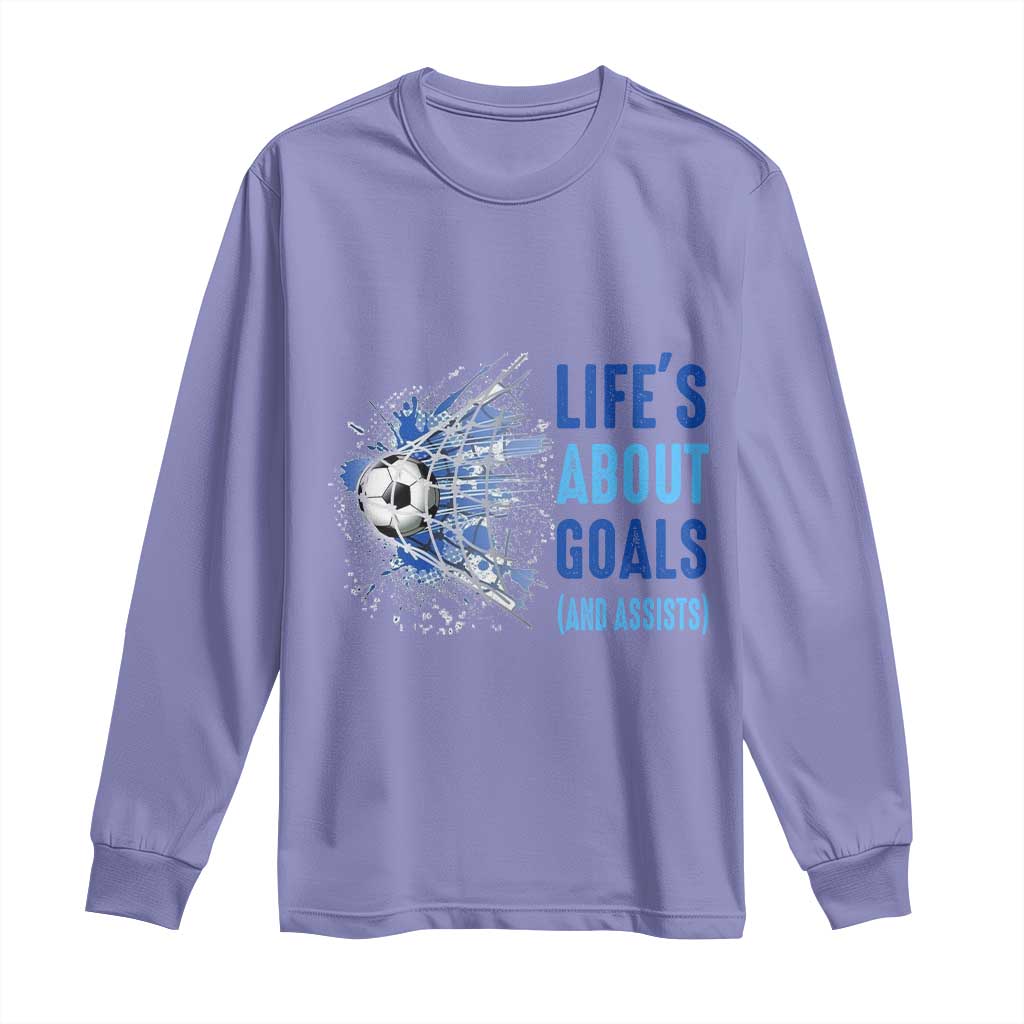 Soccer Lover Long Sleeve Shirt Life's About Goals And Assists Coach - Wonder Print Shop
