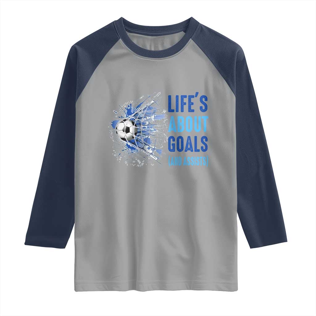 Soccer Lover Raglan Shirt Life's About Goals And Assists Coach - Wonder Print Shop