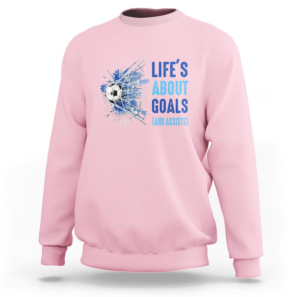 Soccer Lover Sweatshirt Life's About Goals And Assists Coach - Wonder Print Shop