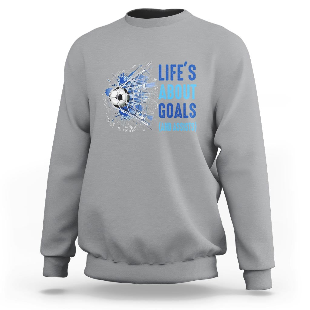 Soccer Lover Sweatshirt Life's About Goals And Assists Coach - Wonder Print Shop