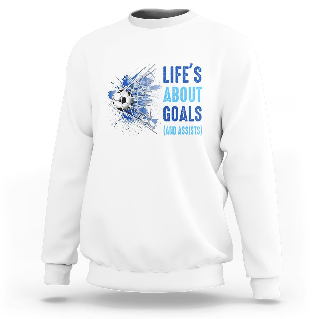 Soccer Lover Sweatshirt Life's About Goals And Assists Coach - Wonder Print Shop